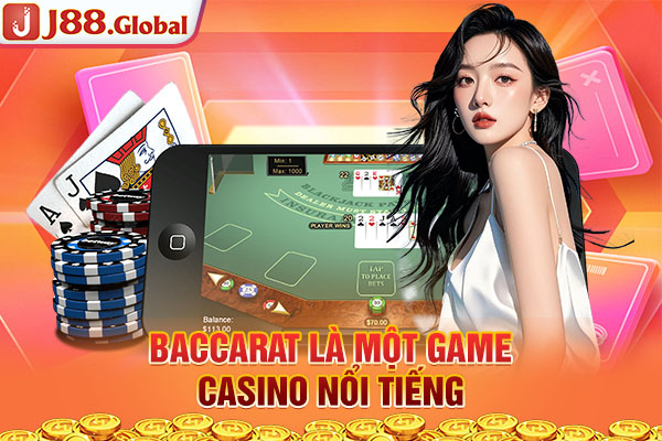 Baccarat là một game casino nổi tiếng Baccarat là một game casino nổi tiếng