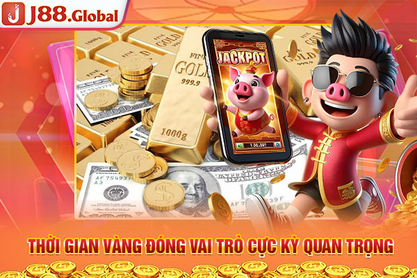 Thời gian đảm nhận vai trò cực kỳ quan trọng Thời gian đảm nhận vai trò cực kỳ quan trọng